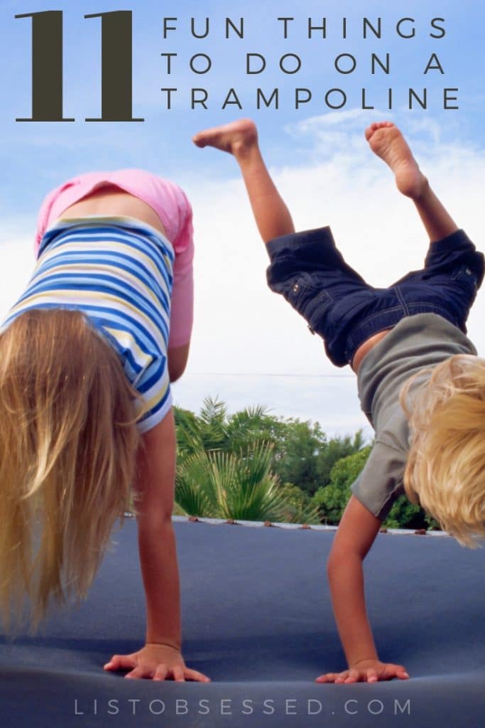 11 Fun Things to Do on a Trampoline List Obsessed